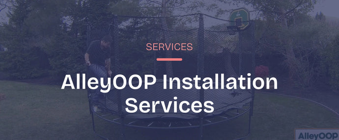 AlleyOOP Installation Services